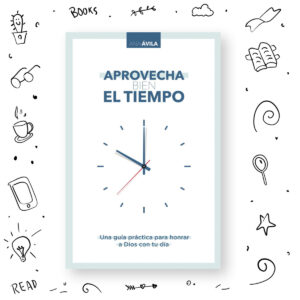 Aprovecha Bien El Tiempo - Ana Ávila