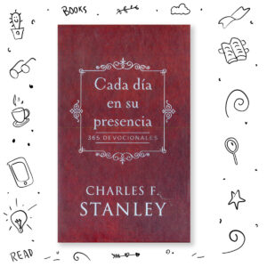 Cada Dia En Su Presencia 365 Devocionales - Charles F. Stanley