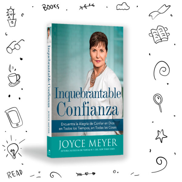 Confianza Inquebrantable - Joyce Meyer
