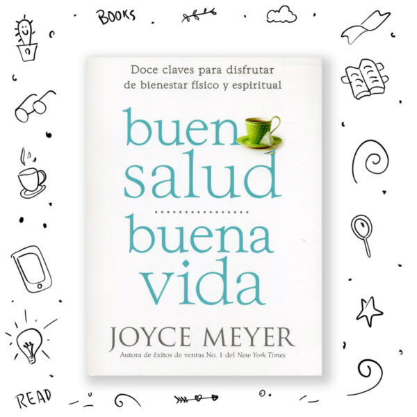Buena salud buena vida - Joyce Meyer