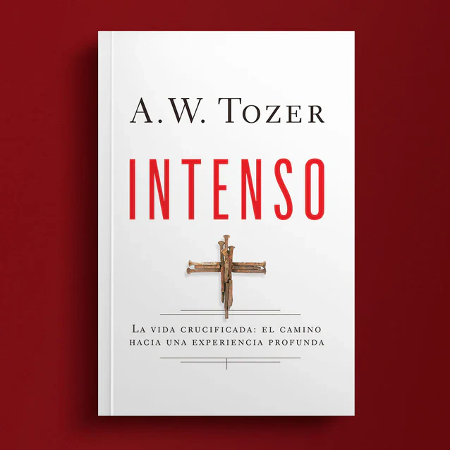 Intenso - A.W. Tozer - Imagen 2