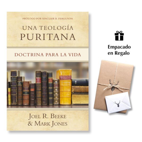 Una Teologia Puritana - Doctrina para la Vida
