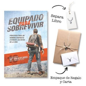 Equipado para Sobrevivir: Principios para un hombre dispuesto a vencer los retos de la vida