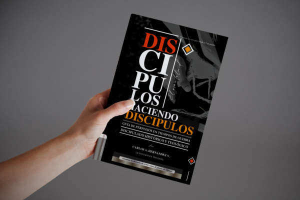 Discípulos Haciendo Discípulos - Carlos A. Hernández V. - Imagen 2