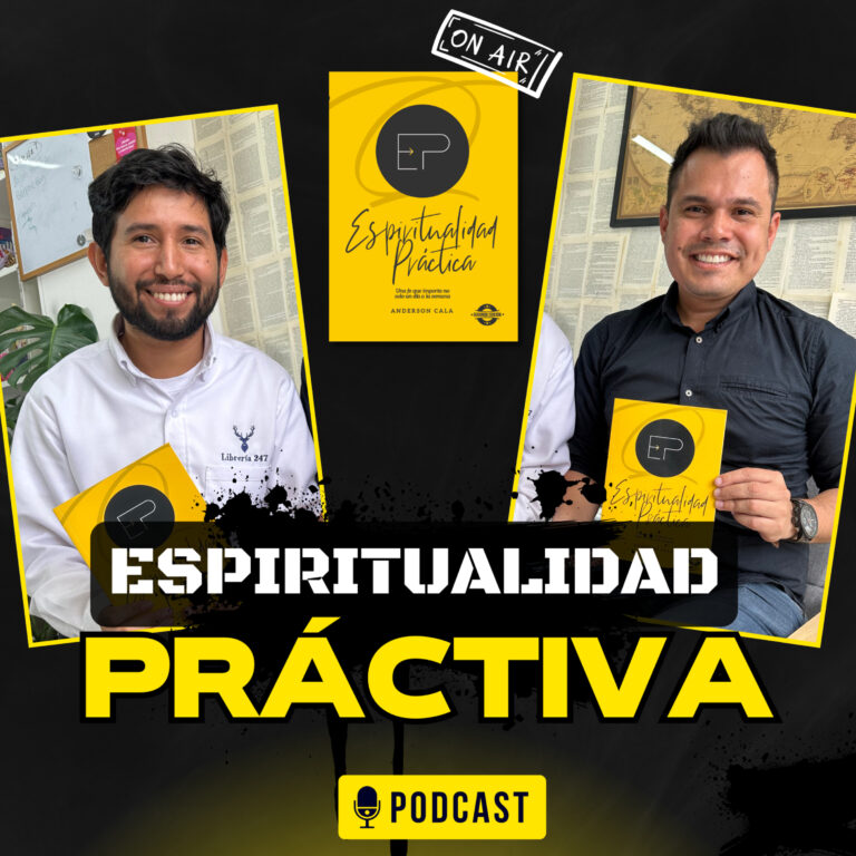 Espiritualidad Práctica – Anderson Cala – Podcast