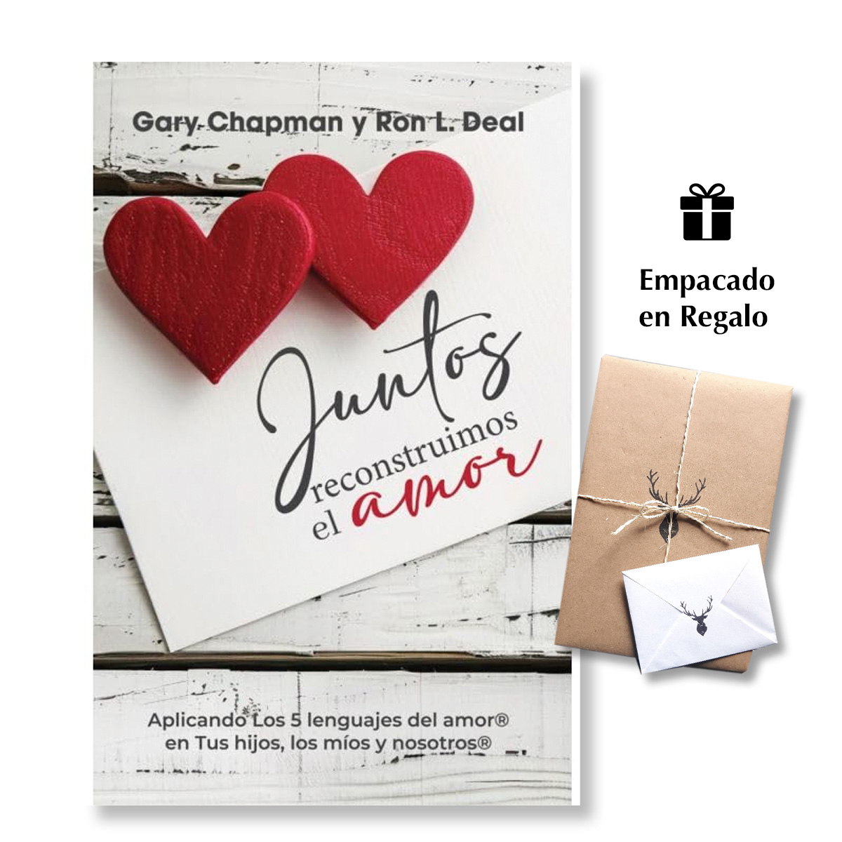 Juntos Reconstruimos el Amor - Aplicando los 5 Lenguajes del Amor en Tus Hijos, Los Míos y Nosotros