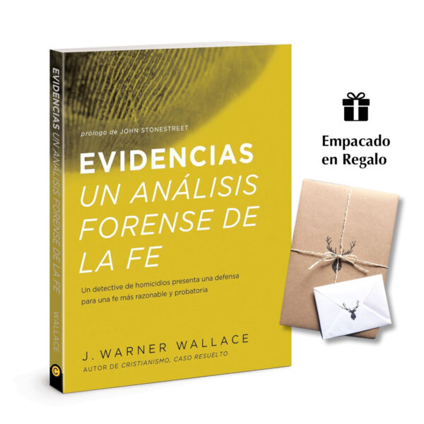 Evidencias Un Analisis Forense De La Fe: Un dective de homicidios presenta una defensa para una fe mas razonable y probatoria