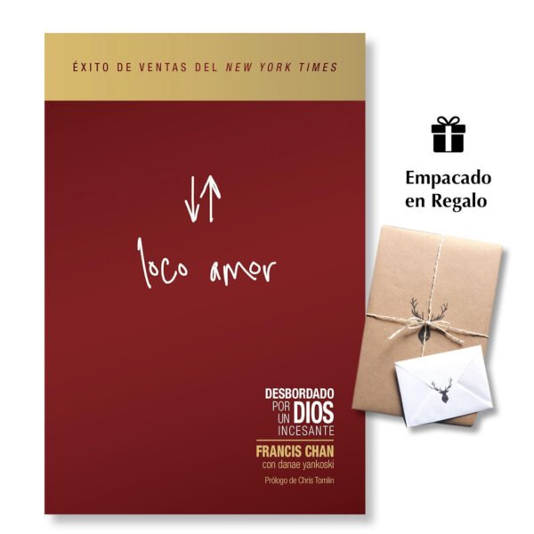 Loco amor: Desbordado por un Dios incesante