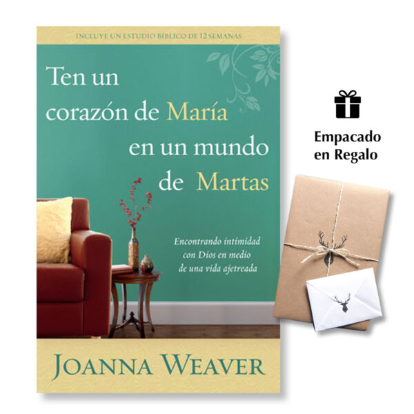 Ten un Corazón de María en un mundo de Martas