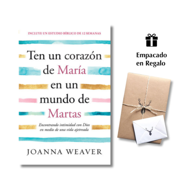 Ten un Corazón de María en un mundo de Martas - Estudio Bíblico