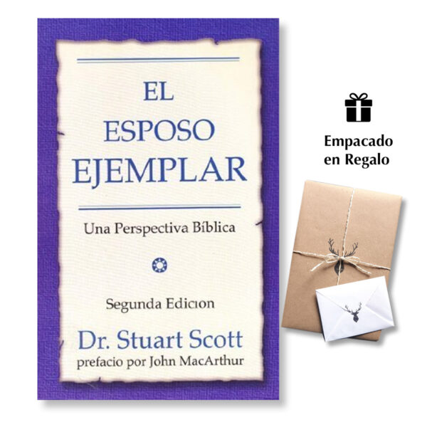 Esposo Ejemplar - Una Perspectiva Biblica - Segunda Edicion