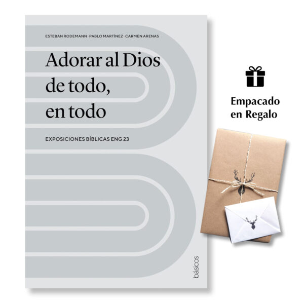 Adorar al Dios de todo, en todo: Exposiciones bíblicas ENG 23