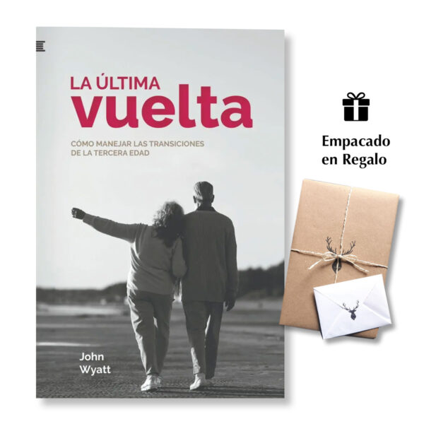 La última vuelta - Cómo manejar las transiciones de la tercera edad