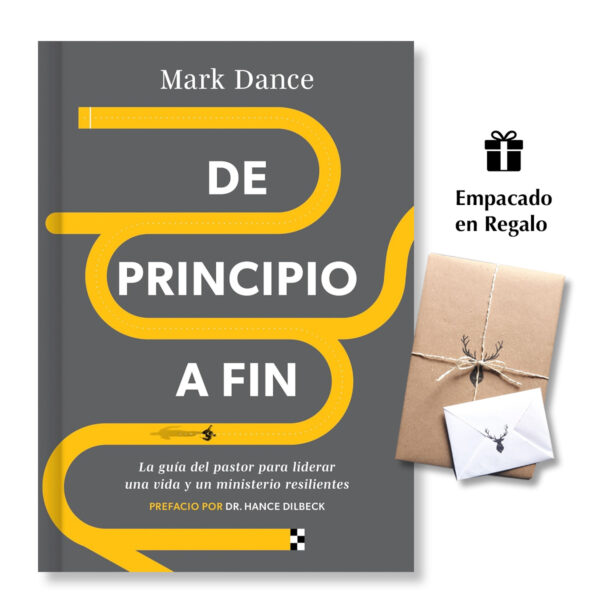 De principio a fin - Guia Del Pastor Para Liderar Una Vida Y Un Minis. Resilentes