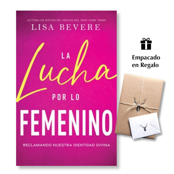 La Lucha Por Lo Femenino