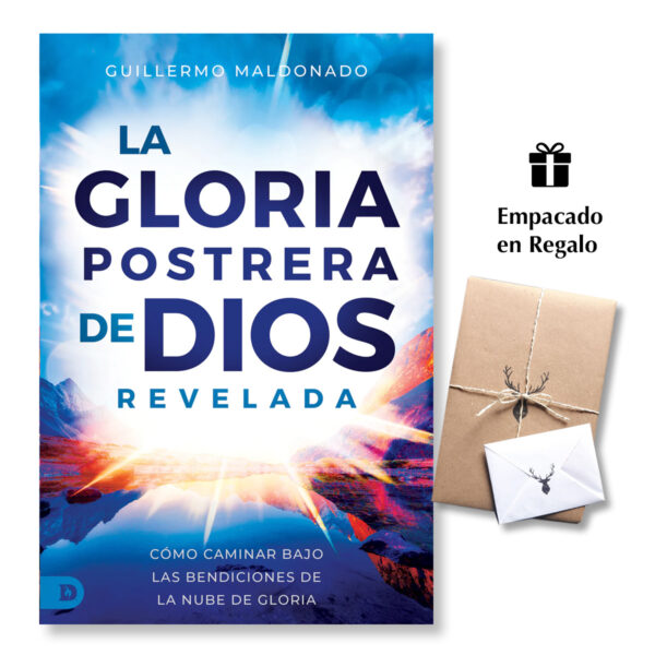 La Gloria Postrera de Dios Revelada - Guillermo Maldonado