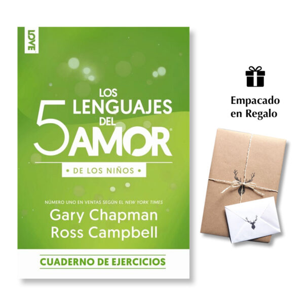 Los 5 lenguajes del amor edición para los niños - Cuaderno de ejercicios - Gary Chapman