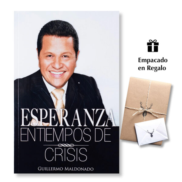 Esperanza en Tiempos de Crisis - Guillermo Maldonado