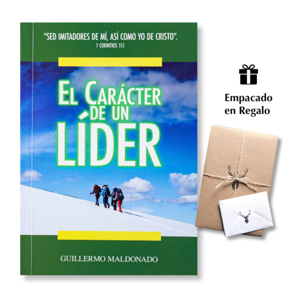 El Carácter De Un Líder - Guillermo Maldonado