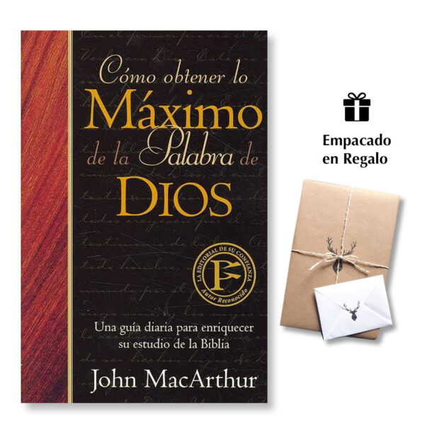 Cómo obtener lo máximo de la palabra de Dios - John MacArthur