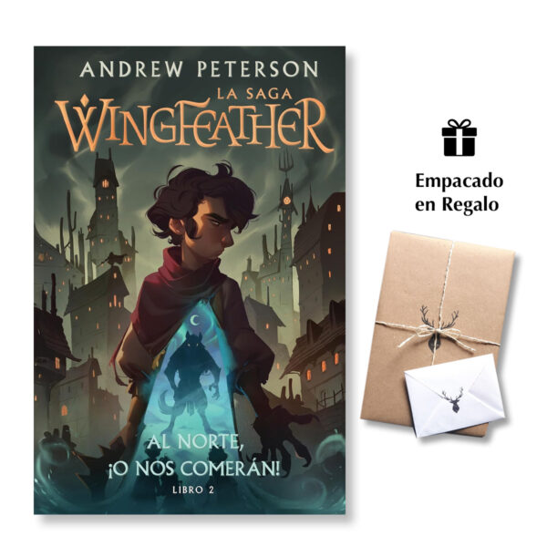 Al Norte O Nos Comerán - Wingfeather La Saga Libro 2