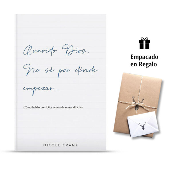 Querido Dios, no sé por dónde empezar... - Nicole Crank - Devocional