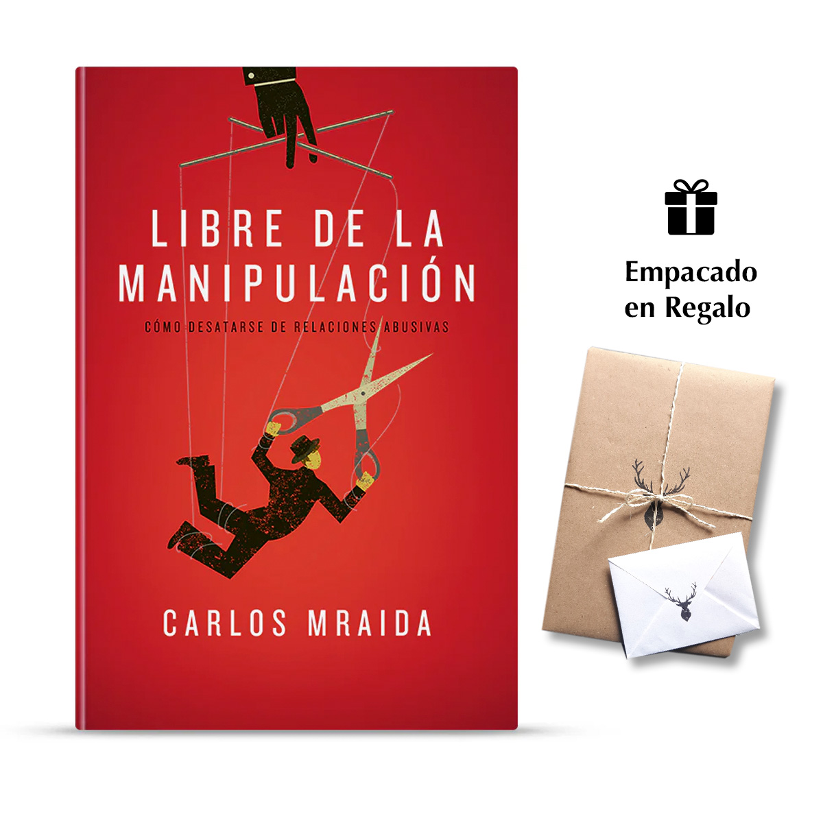 Libre de la Manipulación - Cómo Desatarse de Relaciones Abusivas
