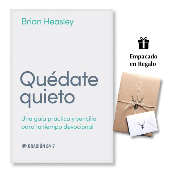 Quédate Quieto - Una Guía Práctica y Sencilla para tu Tiempo Devocional
