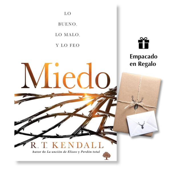 Miedo: Lo bueno, lo feo y lo malo - R. T. Kendall
