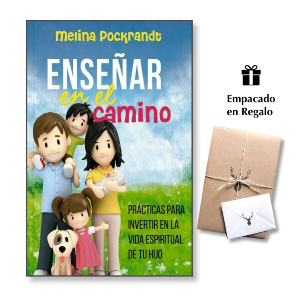 Enseñar en el Camino - Prácticas para invertir en la vida espiritual de tu hijo