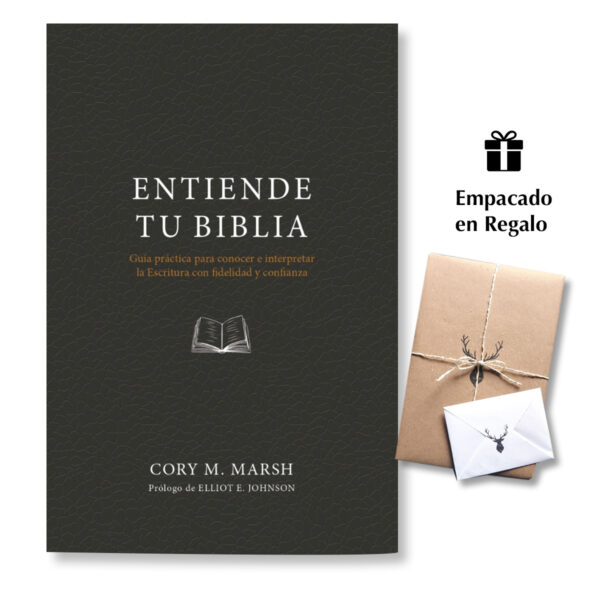 Entiende tu Biblia - Guia Practica Para Conocer E Interpretar La Escritura
