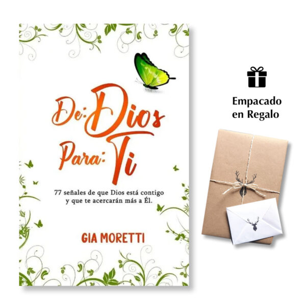 De Dios para ti - 77 señales de que Dios está contigo y que te acercarán más a Él - Gia Moretti