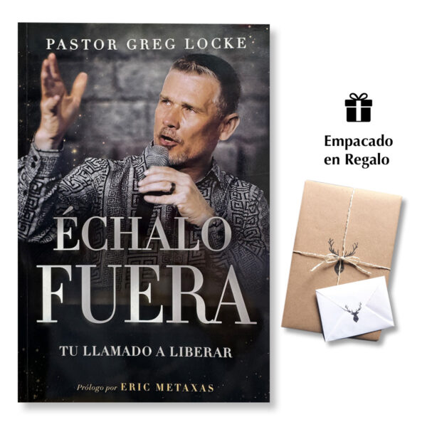 Échalo Fuera - Tu llama a Liberar - Greg Locke