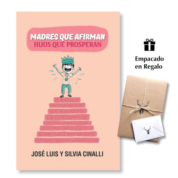 Madres que Afirman - Hijos que Prosperan - Cinalli