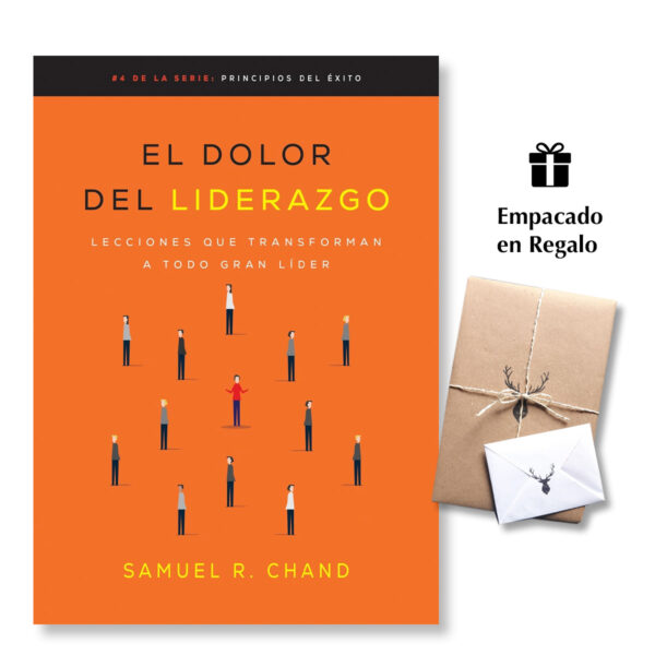 El Dolor del Liderazgo - Lecciones que transforman a todo gran líder