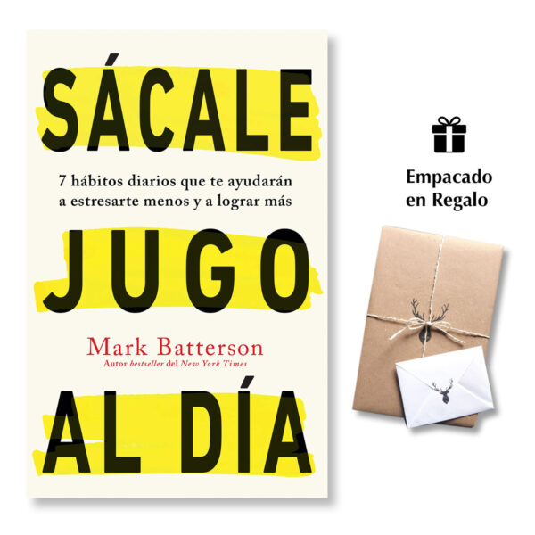 Sacale Jugo Al Dia - 7 hábitos diarios que te ayudarán a estresarte menos y a lograr más