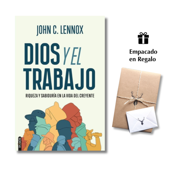 Dios y El Trabajo - Riqueza y sabiduría en la vida del creyente