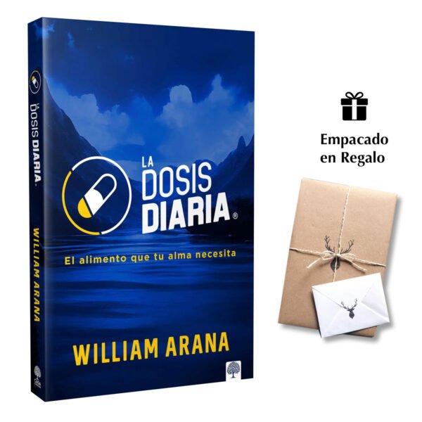 La Dosis Diaria - El Alimento que tu Alma Necesita - William Arana