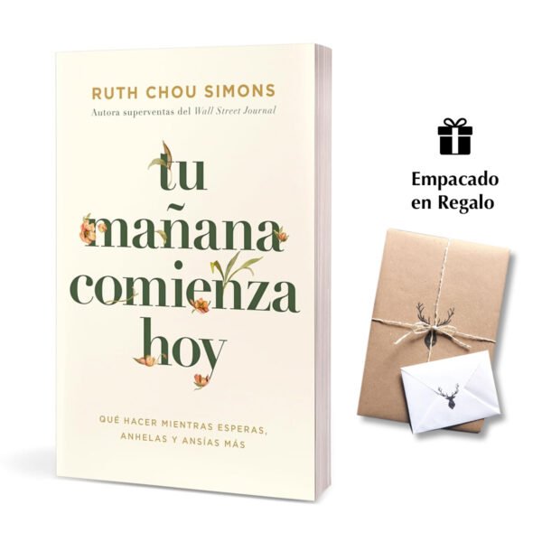 Tu mañana comienza hoy: Qué hacer mientras esperas, anhelas y ansías más