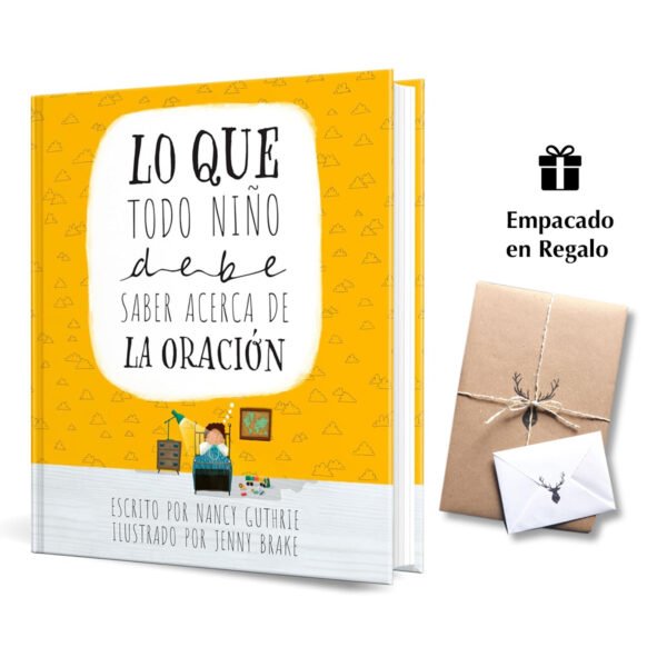 Lo Que Todo Niño Debe Saber Acerca De La Oración