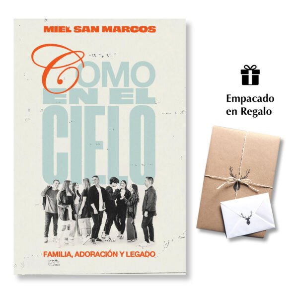 Como en el cielo: Familia, adoración y legado - Miel San Marcos