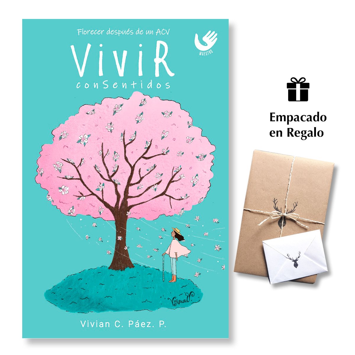 ViviR conSentidos - Florecer Después de un ACV - Vivian C. Páez P.