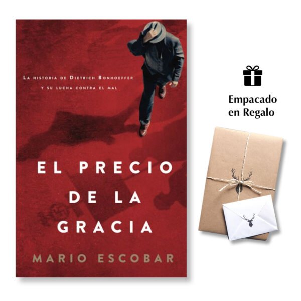 El Precio De La Gracia - La Historia de Dietrich Bonhoeffer y su Lucha Contra el Mal