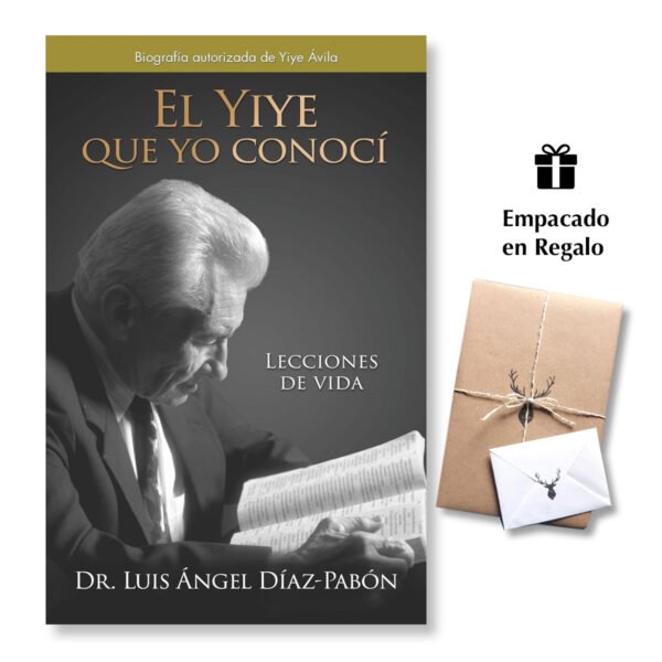 El Yiye que yo conocí: Lecciones de vida