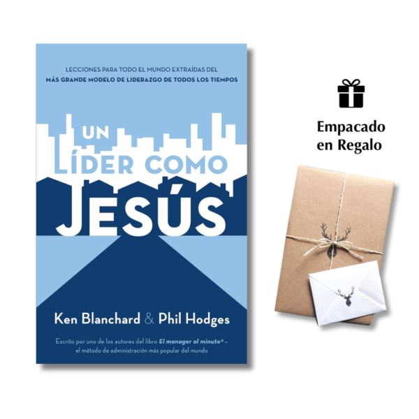 Un líder como Jesús - Liderazgo que transforma desde el corazón