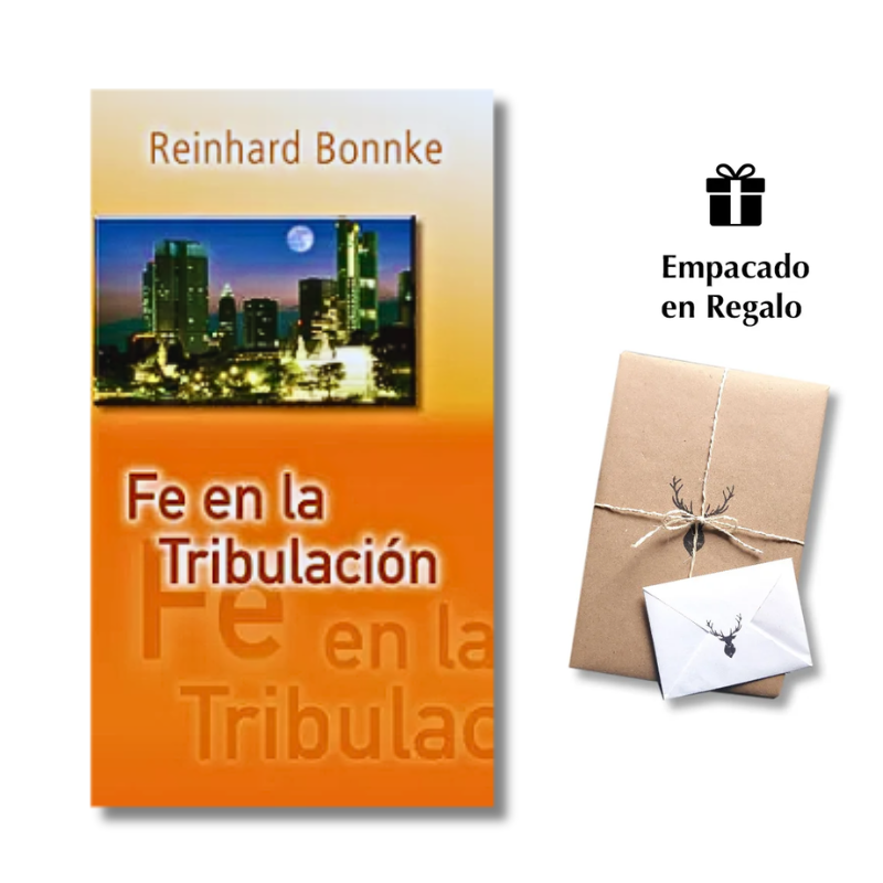 Fe en la Tribulación – Reinhard Bonnke