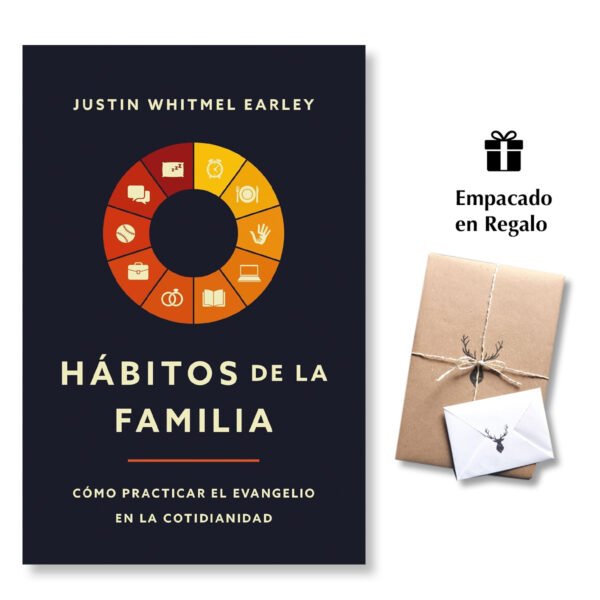 Hábitos de la familia: Cómo practicar el Evangelio en la cotidianidad