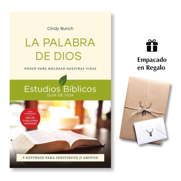La Palabra de Dios: Poder para moldear nuestras vidas Estudios Bíblicos Guía de Vida - 9 Estudios para Individuos o Grupos