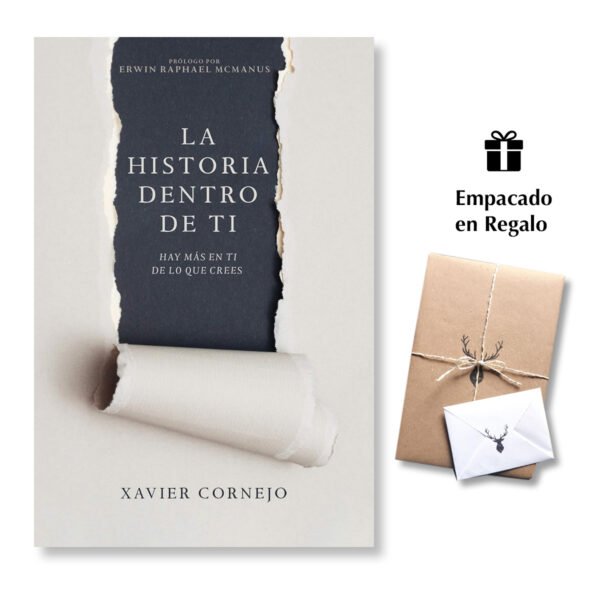 La historia dentro de ti: Hay más en ti de lo que crees  - Xavier Cornejo