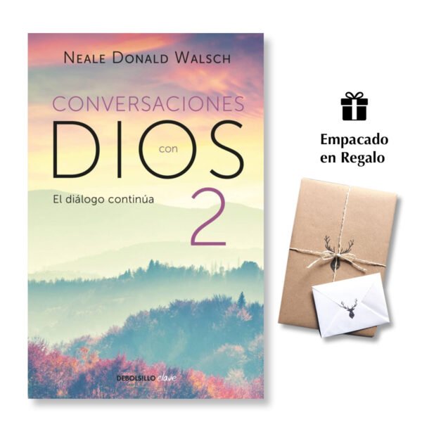 Conversaciones con Dios 2 - El diálogo continúa - Neale Donald Walsch